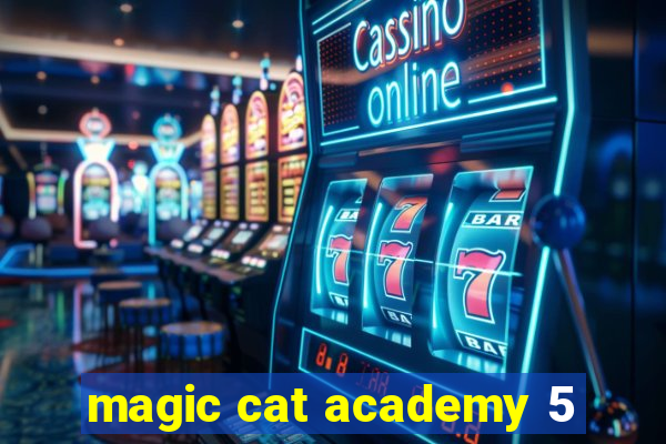 magic cat academy 5